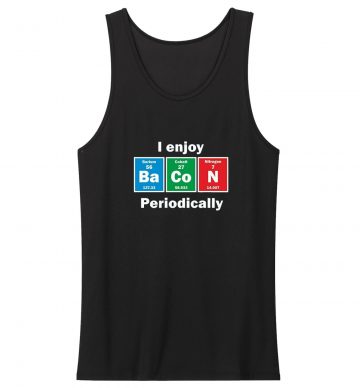 I Enjoy Bacon Periodically Tank Top