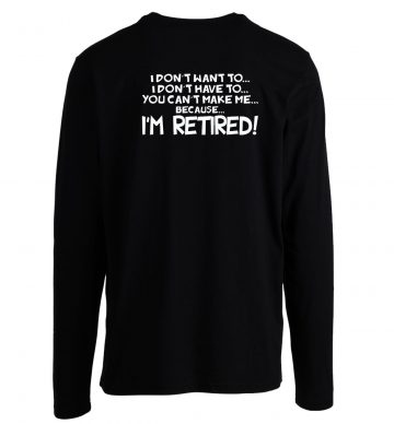 Im Retired Long Sleeve