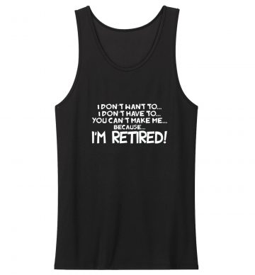 Im Retired Tank Top