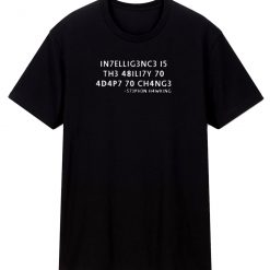 Intelligence Is The Ability To Change Geek Nerd T Shirt