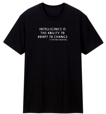 Intelligence Is The Ability To Change Geek Nerd T Shirt