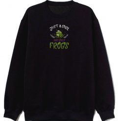 Just A Girl Who Loves Frogs Cute Sweatshirt