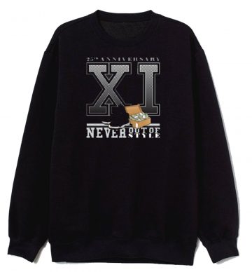 Never Out There Sweatshirt
