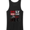 Only God Can Judge Me Tank Top
