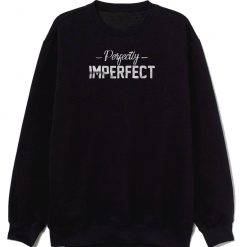Perfectly Imperfect Hearts Cute Sweatshirt