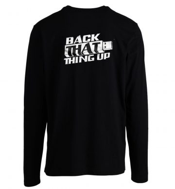 Back That Thing Up Usb Nerd Geek Humor Funny Long Sleeve