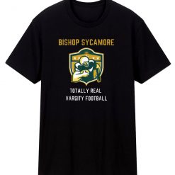 Bishop Sycamore Totally Real Varsity Football Team T Shirt