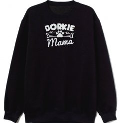 Dorkie Mama Sweatshirt
