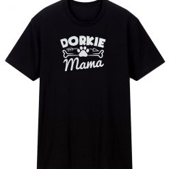 Dorkie Mama T Shirt