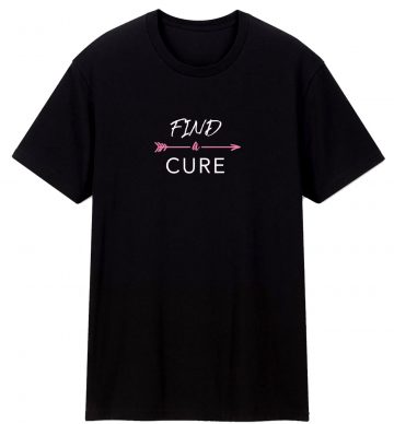Find A Cure October Breast Cancer Awareness Support Hope T Shirt