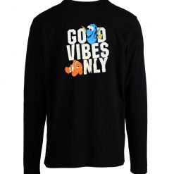 Finding Dory Nemo Good Vibes Only Long Sleeve