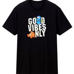 Finding Dory Nemo Good Vibes Only T Shirt