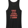 Friday Is My 2nd Favorite F Word Tank Top
