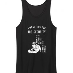 Funny Massage Therapist For Therapy Job Security Tank Top