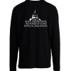 Funny Quotes Long Sleeve