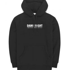 Indian Motorcycle Damn Righ Hoodie