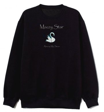 Mazzy Star Among My Swan Sweatshirt