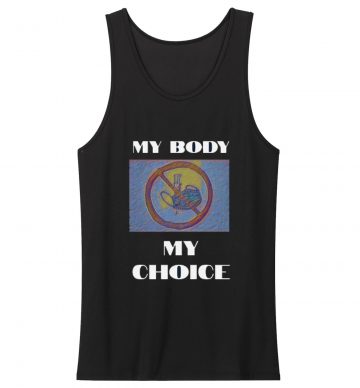 My Body My Choice Tank Top
