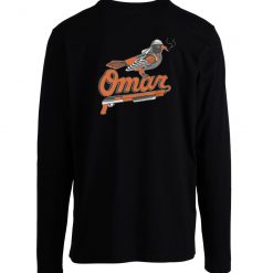 Omar The Wire Baltimore Oriole Long Sleeve