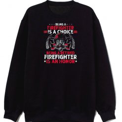 Retired Firefighter Heroic Fireman Sweatshirt