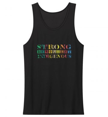 Strong Resilient Indigenous Native Americans Tank Top