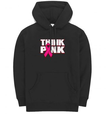 Think Pink Awareness Hoodie