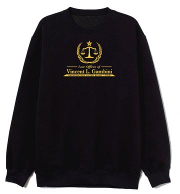 Vincent L Gambini Law Offices For Yutes My Cousin Sweatshirt