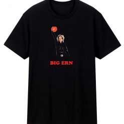 Big Ern Kingpin Ernie Mccracken Unisex T Shirt