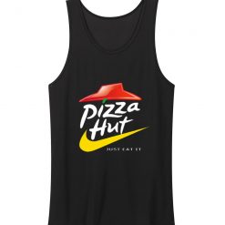 Funny Pizza Hut Just Eat It Parody Tank Top
