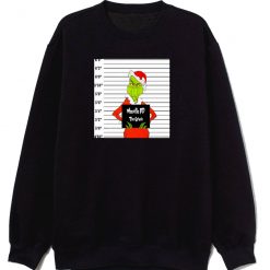 Grinch Busted Sweatshirt