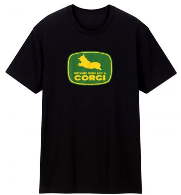 Nothing Runs Like A Corgi Unisex T Shirt