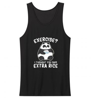 Panda Exercise I Thought You Said Extra Rice Cute Pand Tank Top