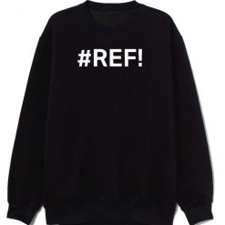 Ref Sweatshirt