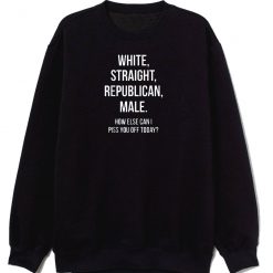 White Straight Republican Patriotic Sweatshirt
