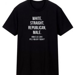 White Straight Republican Patriotic Unisex T Shirt