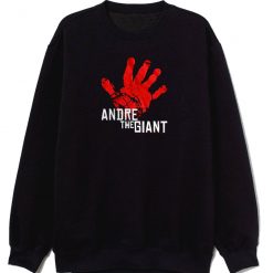 Andre The Giant Red Hand Sweatshirt