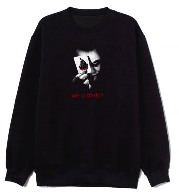 Batman The Dark Knight Why So Serious Sweatshirt