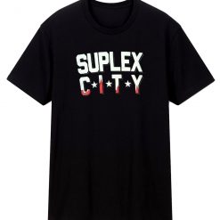 Suplex City T Shirt
