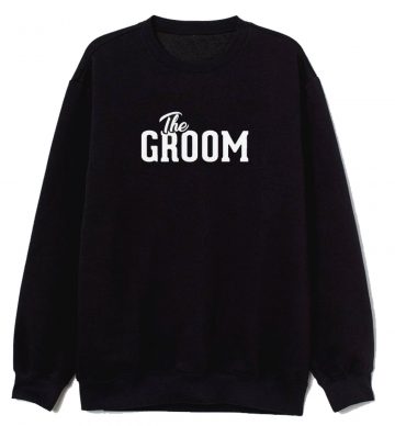 The Groom Sweatshirt