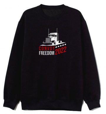 Convoy Freedom 2022 Sweatshirt