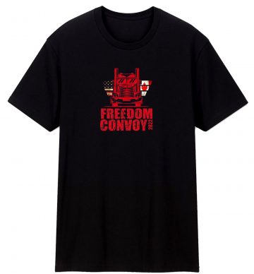 Freedom Convoy 2022 In Support Of Truckers Mandate Freedom T Shirt