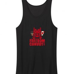 Freedom Convoy 2022 In Support Of Truckers Mandate Freedom Tank Top