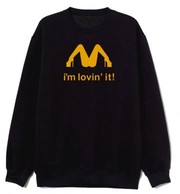 M Lovin It Parody Mclovin Sweatshirt