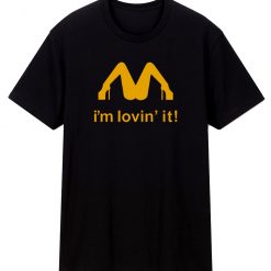 M Lovin It Parody Mclovin T Shirt