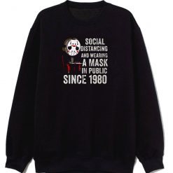 Social Distancing Funny Horror Sweatshirt
