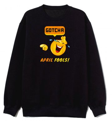 April Fools Day Unisex Sweatshirt