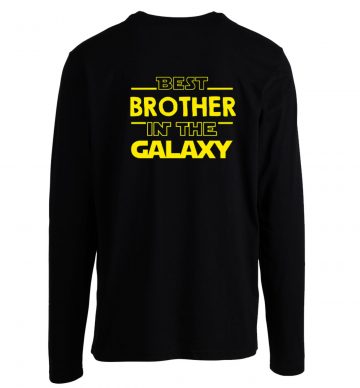 Best Brother In The Galaxy Unisex Longsleeve