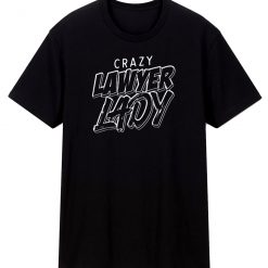 Crazy Lawyer Lady Unisex Classic T Shirt