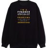 Finance Specialist Unisex Sweatshirt