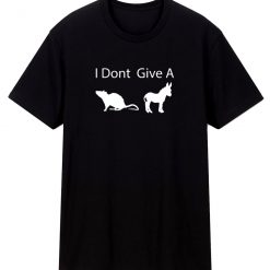 I Dont Give A Rats Unisex Classic T Shirt